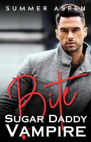 Bite: Sugar Daddy Vampire: An M/M Mpreg Omegaverse Romance (Sugar Daddies of Crestfire Hill Book 1) (English Edition) - Aspen, Summer 
