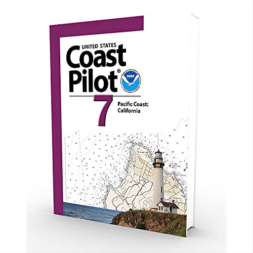 Paradise Cay Publications, Inc. U.S. Coast Pilot 7: Pacific Coast, California, (Always Most Current Edition)