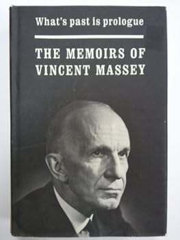 Hardcover What's past is prologue | THE MEMOIRS OF VINCENT MASSEY Book
