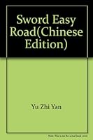 Sword easy road(Chinese Edition) 7506330628 Book Cover