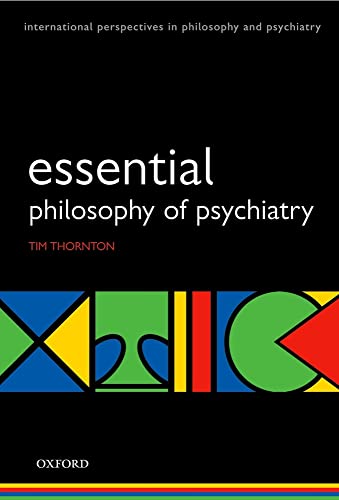 Compare Textbook Prices for Esssential Philosophy of Psychiatry International Perspectives in Philosophy and Psychiatry 1 Edition ISBN 9780199228713 by Tim Thornton