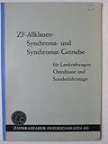  ZF-Allklauen-Synchroma- und Synchromat – Getriebe für LKW, Omnibusse und Sonderfahrzeuge - technische Beschreibung