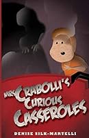 Mrs Crabolli's Curious Casseroles 1514878593 Book Cover