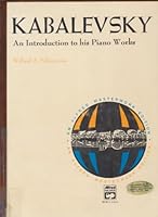 Kabalevsky:  an introduction to his Piano Works B000LC2JA6 Book Cover