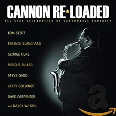 Cannon Re-Loaded: An All Star Celebration of Cannonball