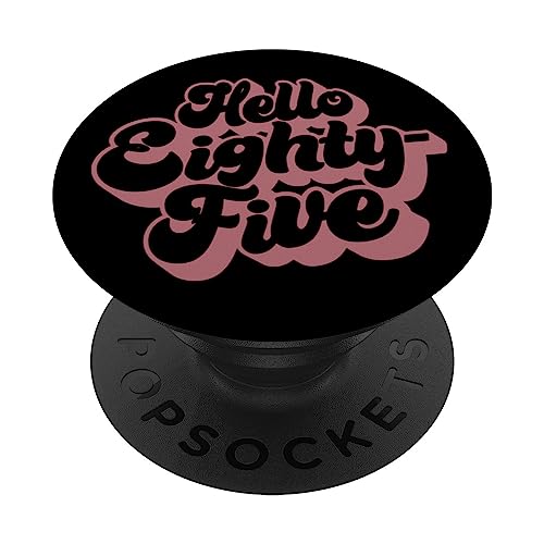 Hello 85 Years Old For Women Her 85th Birthday PopSockets PopGrip Intercambiable