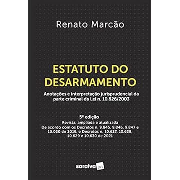 Capa do livro Estatuto do Desarmamento: Lei n. 10.826, de 22 de dezembro de 2003 anotada e interpretada