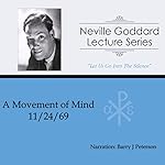 Cover of A Movement of Mind: Neville Goddard Lecture Series