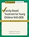 FAMILY BASED TREATMENT FOR YOUNG CHILDREN WITH OCD WORKBOOK TTW (Programs That Work)