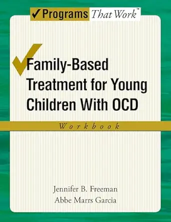FAMILY BASED TREATMENT FOR YOUNG CHILDREN WITH OCD WORKBOOK TTW Workbook Edition book cover