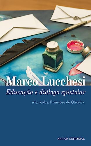 Marco Lucchesi: educação e diálogo epistolar