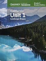 Science Techbook Grade 2 California Unit 1: Landscape Shapes Student Edition 1682205371 Book Cover