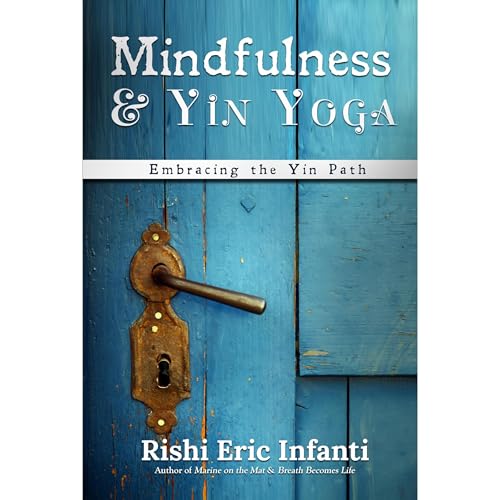 Mindfulness &amp;amp; Yin Yoga by Rishi Eric Infanti episode artwork