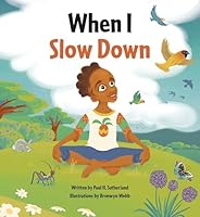 When I Slow Down 1639010513 Book Cover