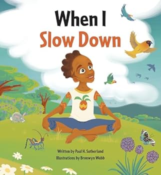 Perfect Paperback When I Slow Down Book