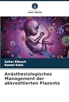 Anästhesiologisches Management der akkreditierten Plazenta 6205295040 Book Cover