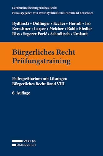 Bürgerliches Recht Prüfungstraining: Fallrepetitorium mit Lösungen. Bürgerliches Recht Band VIII (Lehrbuchreihe Bürgerliches Recht)