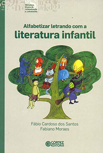 Alfabetizar letrando com a literatura infantil