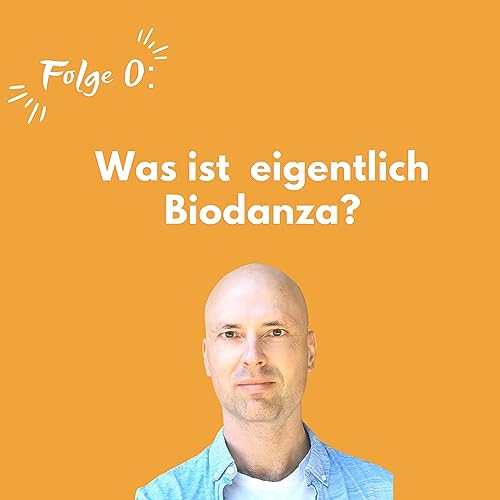 #000 Willkommen zum Podcast - Und was ist eigentlich Biodanza?
