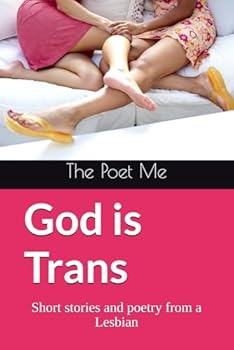 Paperback God is Trans: Short stories and poems from a lesbian Book