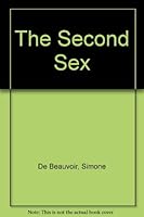 The Second Sex B001LY7D40 Book Cover