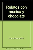 Relatos con música y chocolate : fandangos y otras celebraciones en 1850 9686382410 Book Cover