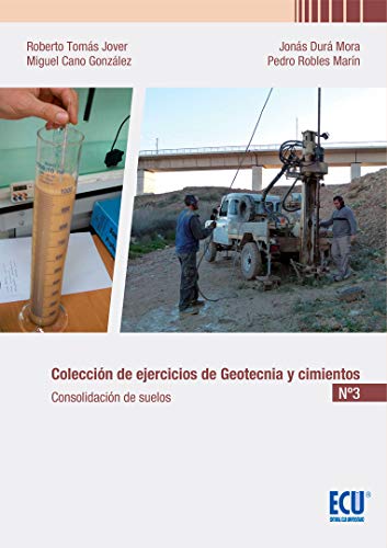 Portada de Colección de ejercicios de geotecnia y cimientos: Cuaderno n.º 3. Consolidación de suelos