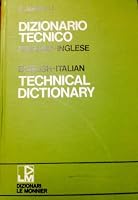 Dizionario tecnico inglese-italiano, italiano-inglese =: Technical dictionary English-Italian, Italian-English (Dizionari Le Monnier) 8800510418 Book Cover