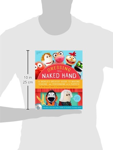 Dressing the Naked Hand: The World's Greatest Guide to Making, Staging, and Performing with Puppets (Book and DVD) - Thumbnail 5