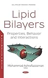 Lipid Bilayers: Properties, Behavior and Interactions...