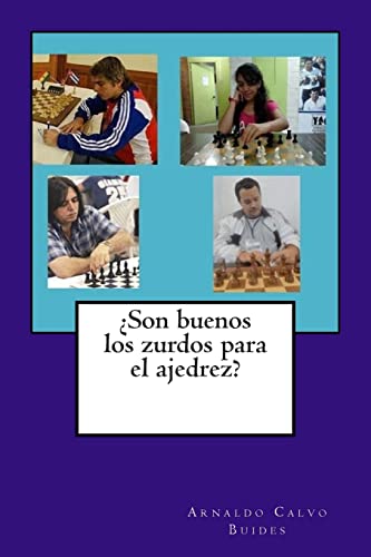 ¿Son buenos los zurdos para el ajedrez? (Spanish Edition)