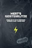 Mert's Geistesblitze - Dinge, die du nicht verstehen würdest, also - Finger weg! Private: Cooles Notizbuch ca. A5 für alle Männer 108 Seiten mit Punkteraster (German Edition)