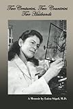 Two Centuries, Two Countries, Two Husbands: A Memoir by Luisa Stigol, M.D.