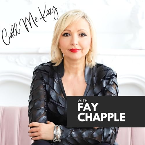Call Me Kazy with Fay Chapple cover art