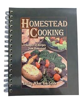 Paperback Homestead Cooking: A Sampler of Recipes from Homestead Heritage Book