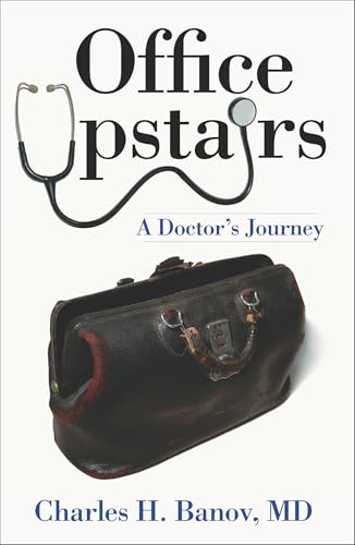 Office Upstairs: A Doctor's Journey (American Heritage)