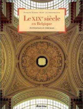Paperback Le XIXe siècle en Belgique. Architecture et intérieurs Book