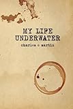My Life Underwater: Book One