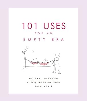 Paperback "101 Uses for an Empty Bra" Book
