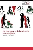 La Monoparentalidad En La Encrucijada 3844341137 Book Cover