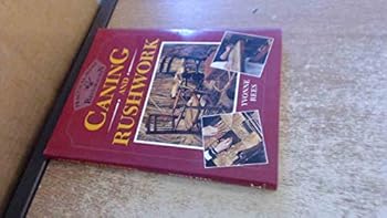 Hardcover Caning and Rushwork (Practical Home Restoration) Book