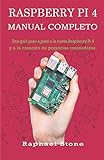  RASPBERRY PI 4 MANUAL COMPLETO: Una guía paso a paso a la nueva Raspberry Pi 4 y a la creación de proyectos innovadores