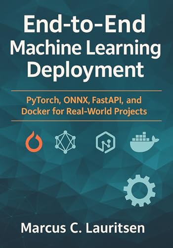 End-to-End Machine Learning Deployment: PyTorch, ONNX, FastAPI, and Docker for Real-World Projects