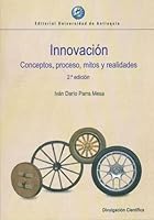 INNOVACION CONCEPTOS PROCESO MITOS Y REALIDADES 9587144880 Book Cover