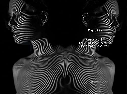 MY LIFE MINIMALIST DAILY PLANNER, MONTHLY ORGANIZER CALENDAR (English Edition)