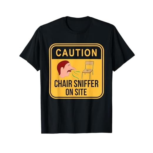 Caution Chair Sniffer On Site, Weird Humor, Troll T-Shirt