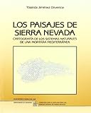  Los paisajes de Sierra Nevada: Cartografía de los sistemas naturales de una montaña mediterránea: 2 (Tierras del Sur)