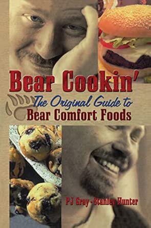 Bear Cookin': The Original Guide to Bear Comfort Foods Bear Cookin': The Original Guide to Bear Comfort Foods book cover