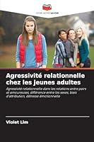 Agressivité relationnelle chez les jeunes adultes (French Edition) 6208928958 Book Cover
