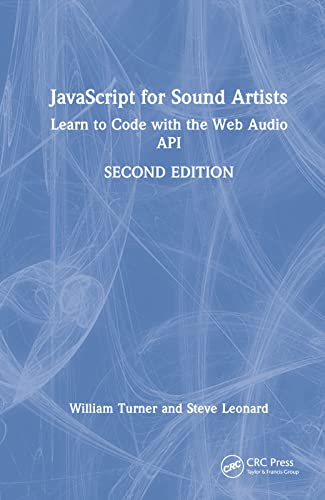 Javascript for Sound Artists: Learn to Code With the Web Audio Api view 2